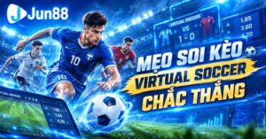Bong da ao Jun88 va 5 meo soi keo virtual soccer chac thang